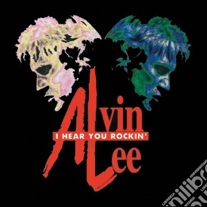 Alvin Lee - I Hear You Rockin' cd musicale di Alvin Lee