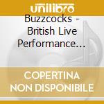 Buzzcocks - British Live Performance Series cd musicale di Buzzcocks