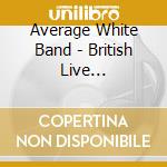 Average White Band - British Live Performance Series cd
