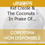 Kid Creole & The Coconuts - In Praise Of Older Women... And Other Crimes cd