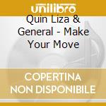 Quin Liza & General - Make Your Move cd