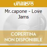Mr.capone - Love Jams cd