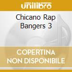 Chicano Rap Bangers 3 cd
