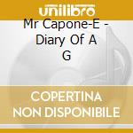 Mr Capone-E - Diary Of A G cd