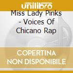 Miss Lady Pinks - Voices Of Chicano Rap