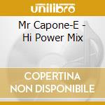 Mr Capone-E - Hi Power Mix cd