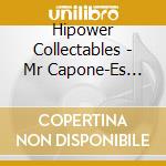 Hipower Collectables - Mr Capone-Es Gang Stories cd musicale di Hipower Collectables