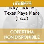 Lucky Luciano - Texas Playa Made (Exco) cd