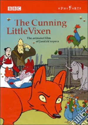 (Music Dvd) Leos Janacek - The Cunning Little Vixen. The Animated Film cd musicale di Nicholas Hytner