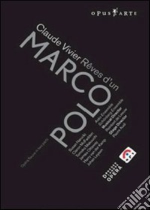(Music Dvd) Reves D'Un Marco Polo (2 Dvd) cd musicale di Pierre Audi