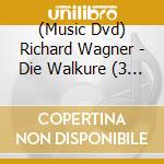 (Music Dvd) Richard Wagner - Die Walkure (3 Dvd) cd
