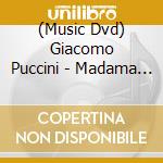 (Music Dvd) Giacomo Puccini - Madama Butterfly (Glyndebourne) cd