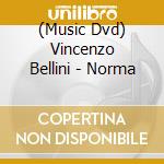 (Music Dvd) Vincenzo Bellini - Norma cd musicale di Vincenzo Bellini