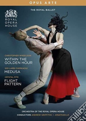 (Music Dvd) Royal Ballet: Within The Golden Hour / Medusa / Flight Pattern cd musicale