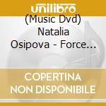 (Music Dvd) Natalia Osipova - Force Of Nature: Natalia cd