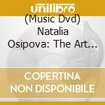 (Music Dvd) Natalia Osipova: The Art Of (4 Dvd) cd