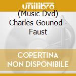 (Music Dvd) Charles Gounod - Faust cd