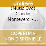 (Music Dvd) Claudio Monteverdi - L'Incoronazione Di Poppea cd