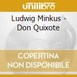 Ludwig Minkus - Don Quixote cd