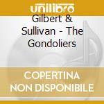 Gilbert & Sullivan - The Gondoliers cd