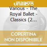 Various - The Royal Ballet - Classics (2 Blu-Ray) cd