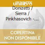 Donizetti / Sierra / Pinkhasovich - Lelisir Damore cd