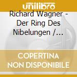 Richard Wagner - Der Ring Des Nibelungen / Great Scenes cd musicale di Richard Wagner