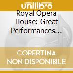 Royal Opera House: Great Performances 1955-1997 (32 Cd)