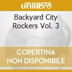 Backyard City Rockers Vol. 3 cd