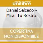 Daniel Salcedo - Mirar Tu Rostro cd