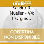 Sandro R. Mueller - V4: L'Orgue Mystique cd