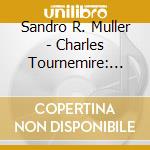 Sandro R. Muller - Charles Tournemire: Lorgue Mystique Vol. 14 (Sacd) cd musicale di Sandro R. Muller