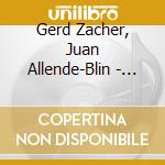 Gerd Zacher, Juan Allende-Blin - Juan Allende-Blin: Organ Music (Sacd) cd musicale di Gerd Zacher  Juan Allende