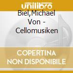 Biel,Michael Von - Cellomusiken cd