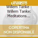 Willem Tanke - Willem Tanke: Meditations For Lent (Sacd) cd