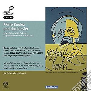Pierre Boulez - Boulez And The Piano. Artists in Conversation Vol. 4 (3 Sacd) cd musicale di Pierre Boulez Und Das Klavier
