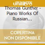 Thomas Gunther - Piano Works Of Russian Futurism (4 Cd) cd
