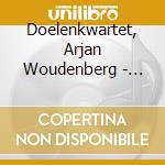 Doelenkwartet, Arjan Woudenberg - Calliope Tsoupaki: Triptychon (Sacd) cd musicale di Doelenkwartet, Arjan Woudenberg