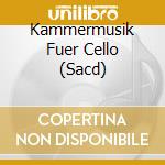 Kammermusik Fuer Cello (Sacd) cd