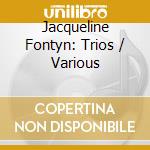 Jacqueline Fontyn: Trios / Various cd