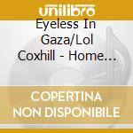 Eyeless In Gaza/Lol Coxhill - Home Produce: Country Bizarre cd