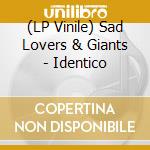 (LP Vinile) Sad Lovers & Giants - Identico lp vinile di Sad Lovers & Giants