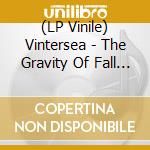 (LP Vinile) Vintersea - The Gravity Of Fall (2 Lp) vinile