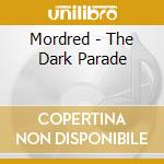 Mordred - The Dark Parade cd musicale