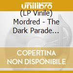(LP Vinile) Mordred - The Dark Parade (Blue With Orange Splatter Vinyl) vinile