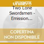 Two Lone Swordsmen - Emission Archive Vol.1 cd