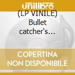(LP VINILE) Bullet catcher's weatherall cd