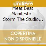 Meat Beat Manifesto - Storm The Studio R.M.X.S. cd