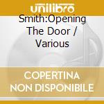 Smith:Opening The Door / Various cd musicale di Divine Art