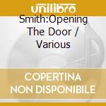 Smith:Opening The Door / Various cd